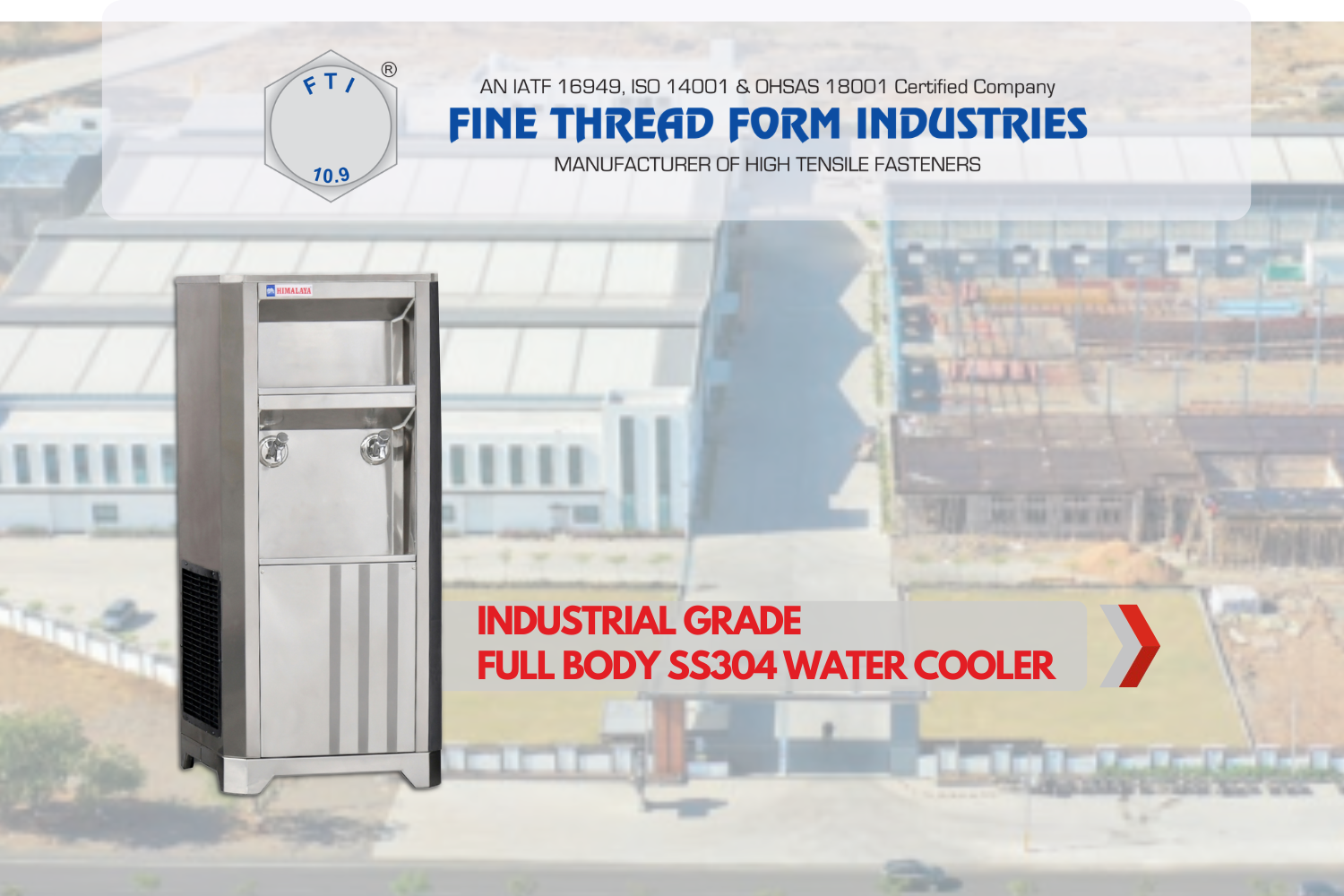 Fine Thread Form Industries | High Tensile & Special Fasteners manufacturing |Industrial Grade Water Coolers